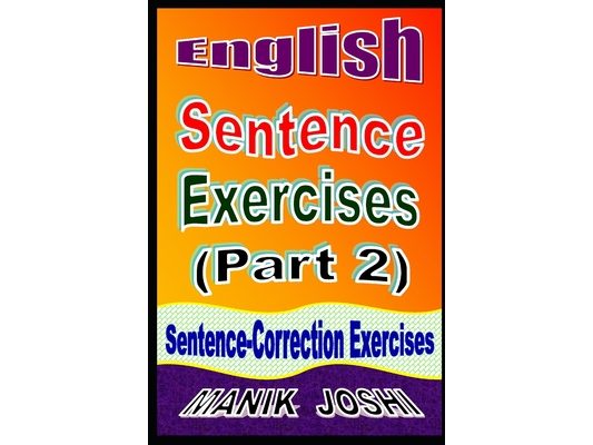 English Sentence Exercises (Part 2): Sentence Correction Exercises