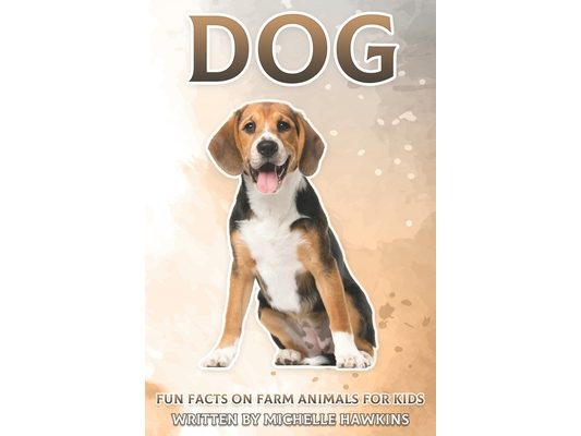 Dog: Fun Facts on Farm Animals for Kids #12