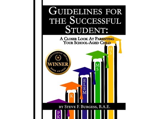 Guidelines for the Successful Student: A Closer Look at Parenting Your School-Aged Child