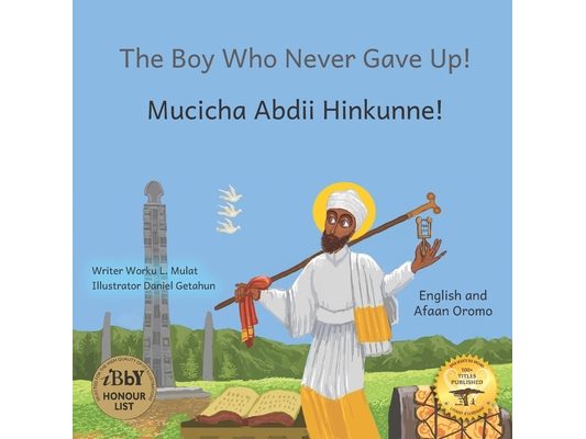 The Boy Who Never Gave Up: St. Yared's Enlightenment Through Failure in Afaan Oromo and English