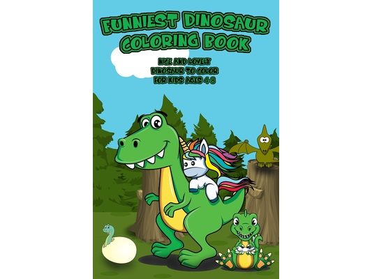 Dinosaur Coloring Book: Nice And Lovely Dinosaur to Color for Kids Ages 4-8