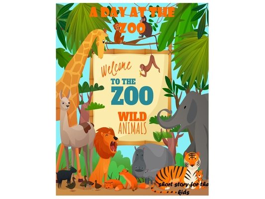 A Day at the Zoo: A story for children. A gift for children on birthdays, successes, holidays, anniversaries, for boys, girls, fun, a no