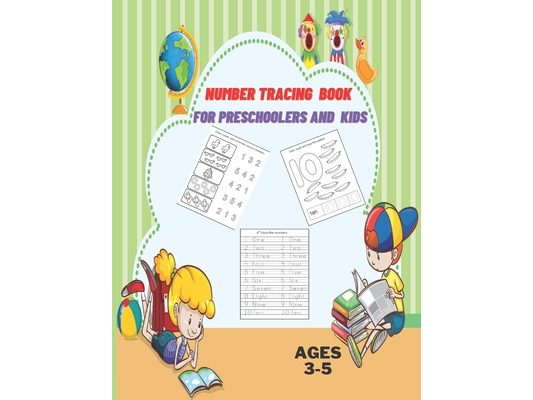 Number Tracing Book for Preschoolers and Kids 3-5: Numbers Tracing and Matching Activities for 3-5 Years old and Kindergarten,8.5X11,80 pages.