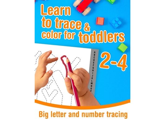 Big letter and number tracing - Learn to trace and color for toddlers ages 2-4: Preschool colouring activity book for kids to learn to trace and colou