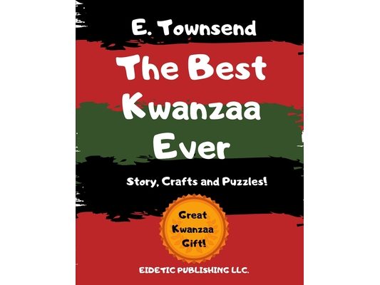 The Best Kwanzaa Ever: Story, Puzzles, and Crafts