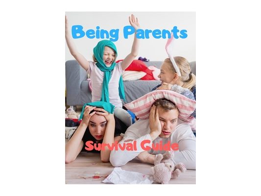 Being Parents: Survival Guide