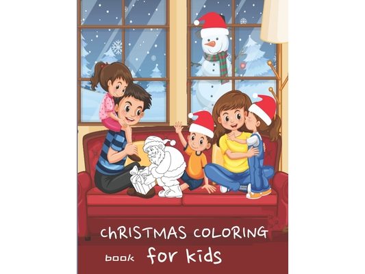 Christmas Coloring Book for Kids: Christmas Coloring Book for Kids 35 page in 8.5 "x 11" format in good quality ideal as a Christmas gift for your chi