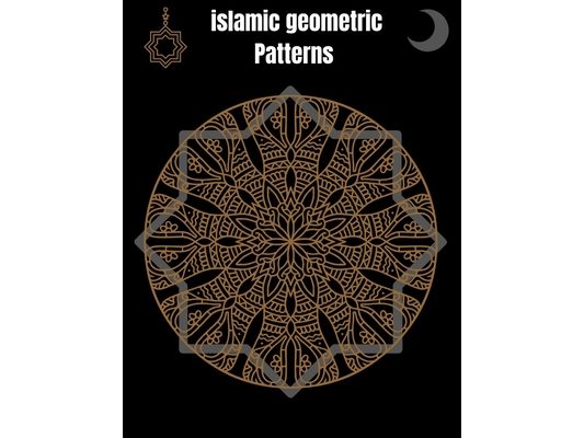 Islamic Geometric Patterns: Geometric Coloring Book for Adults, Relaxation Stress Relieving Designs, Gorgeous Geometrics Pattern, Unique and Beautiful
