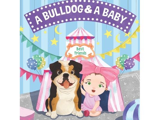 A Bulldog & A Baby