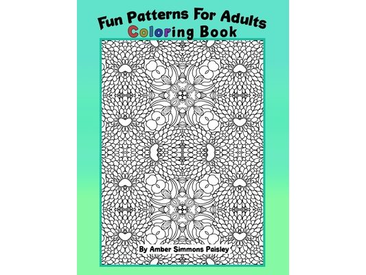 Fun Patterns For Adults Coloring Book: Relaxing One Sided Pages With Pretty Intricate Designs To Find Peace And Calm (Medium To Hard)
