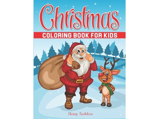 Christmas Coloring Book for Kids: Fun Children's Christmas Gift or Present for Toddlers & Kids