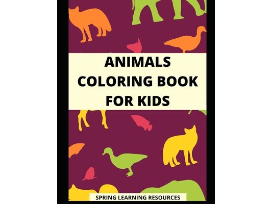 Animals Coloring Book for Kids: Children's Painting Activity Book (Children's Activity Books)