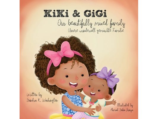 KiKi & GiGi - Our beautifully mixed family: Unsere wundervoll gemischte Familie