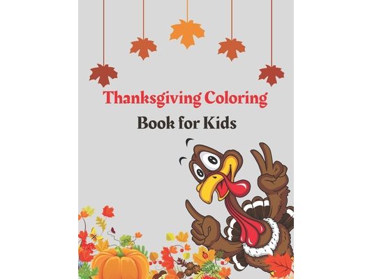 Thanksgiving Coloring Book for Kids: 70 Cute, Easy & Fun Images