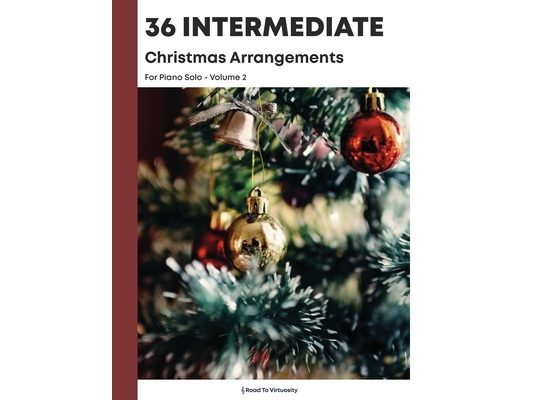 36 Intermediate Christmas Arrangements for Piano Solo: Volume 2