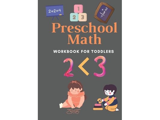 Preschool Math Workbook For Toddlers: Math Activity Book, Book with Number Tracing and Matching Activities for kids ages 4-8, Timed Tests