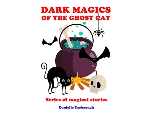 Dark Magics of the Ghost Cat: Series of magical stories