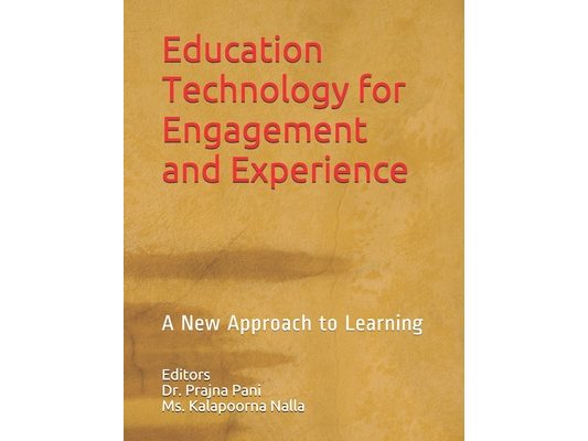 Education Technology for Engagement and Experience: A New Approach to Learning