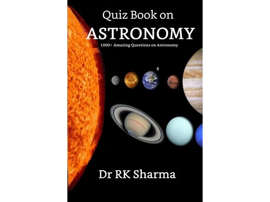 Quiz Book on ASTRONOMY: 1000+ Amazing Questions on Astronomy Kids must know