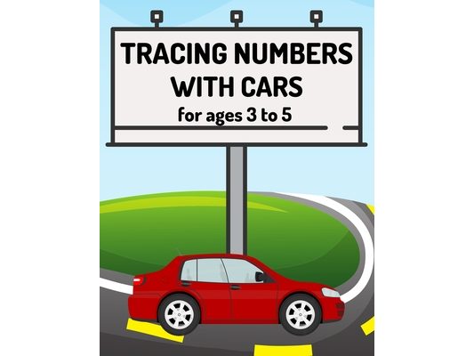 Number Tracing With Cars For Ages 3 to 5