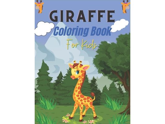 GIRAFFE Coloring Book For kids: A Cute Collection of Giraffes Designs For Kids (Cute gifts for Children's)
