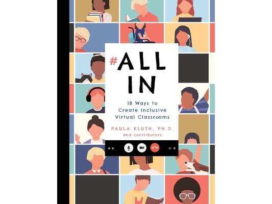 All In: 18 Ways to Create Inclusive Virtual Classrooms