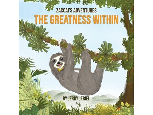 Zaccai's Adventures The Greatness Within: An Inspirational Rhyming Picture Book about Self-acceptance, Friendship, Learning to Deal with Obstacles and