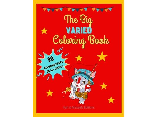 The Big Varied Colouring Book: Because we don't want to eat peas every day, we don't want to color unicorns or dinosaurs for 50 pages either! 90 asso
