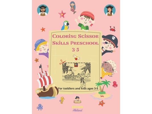 Coloring Scissor Skills Preschool 3-5: Preschool Activity book for kids ages 3-5- Toddler Activity book for kids: Activity guide-Scissor skills for ki