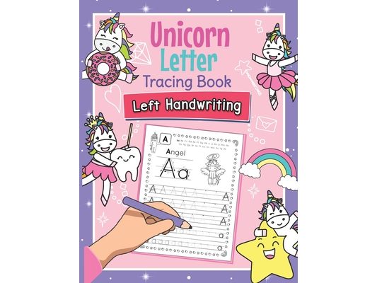 Unicorn Letter Tracing Book Left Handwriting: Magical Practice Workbook for Left-Handed Preschoolers - Essential Writing Skills for Kindergarten and P