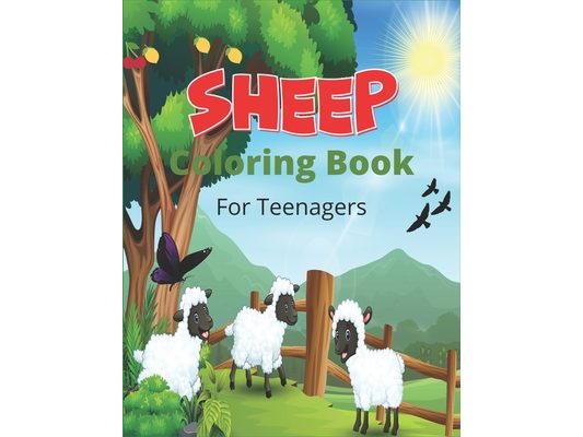 SHEEP Coloring Book For Teenagers: A Cute Farm Animal Coloring Book with sheep and lamb (Great Gift For Sheep Lovers)