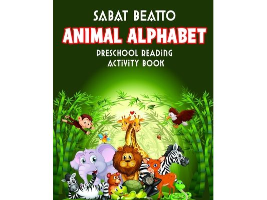 Animal Alphabet: Preschool Reading Activity Book