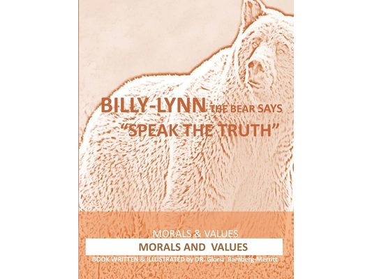 Billy-Lynn the Bear Says "speak the Truth": Morals & Values