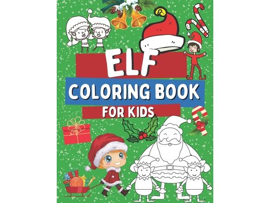 Elf Coloring Book For Kids: Christmas Elves Coloring Pages For Toddlers, Idea for a Holidays Gift
