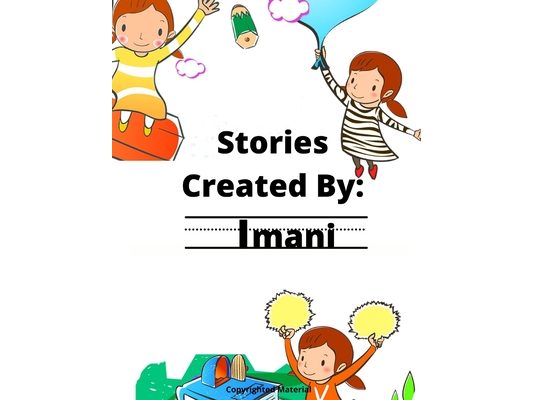 Stories Created By: Imani