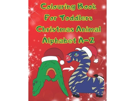 Colouring Book for Toddlers Christmas Animal Alphabet A-Z
