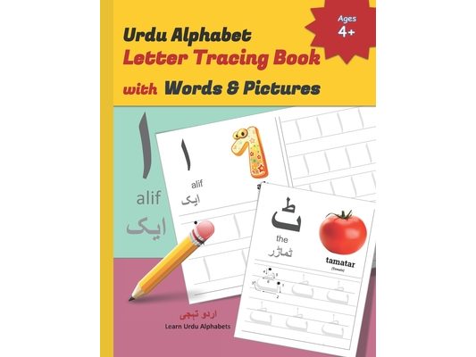 Urdu Alphabet Letter Tracing Book with Words & Pictures: Urdu Letter Tracing Work Book with English Translations