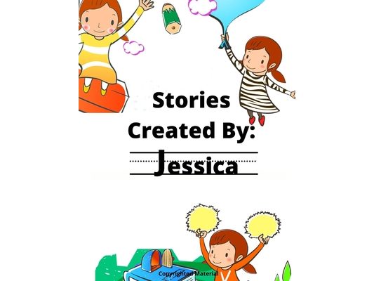 Stories Created By: Jessica