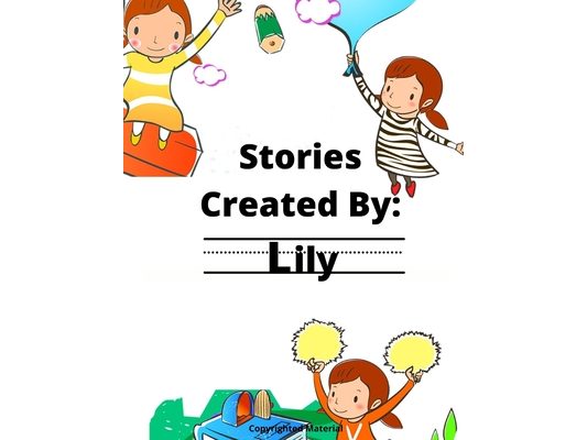 Stories Created By: Lily