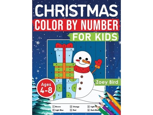 Christmas Color by Number for Kids: Coloring Activity for Ages 4 - 8