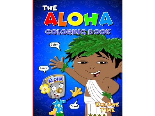 The Aloha Coloring Book: Color, Learn, Draw!