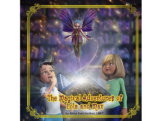 The Magical Adventures of Lola and Max: The Land of Joy