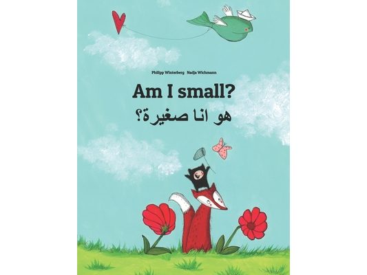 Am I small? هل أنا صغيرة؟: Children's Picture Book English-Egyptian Arabic/Masri (