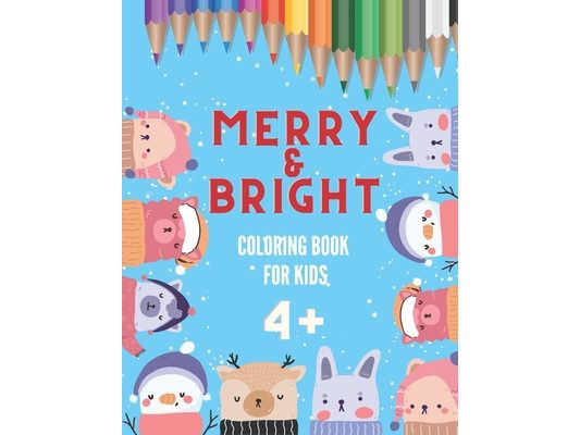 Merry & Bright Coloring Book for Kids 4+: Winter Wonderland Activity Book with Alphabet all in Color