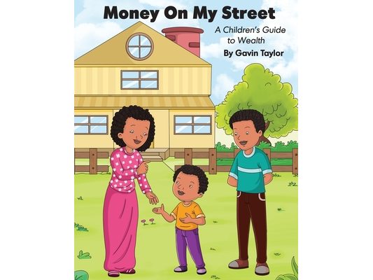 Money on My Street: A Children's Guide to Wealth