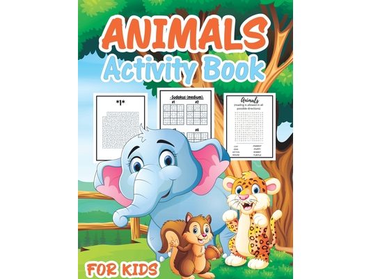Animal Activity Book for Kids: A Fun Kid Workbook Game For Learning, Coloring, Mazes, Word Search, Sudoku and More!
