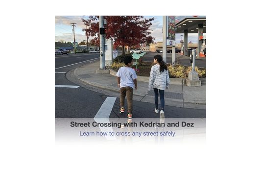 Street Crossing with Kedrian and Dez: Learn how to cross any street safely