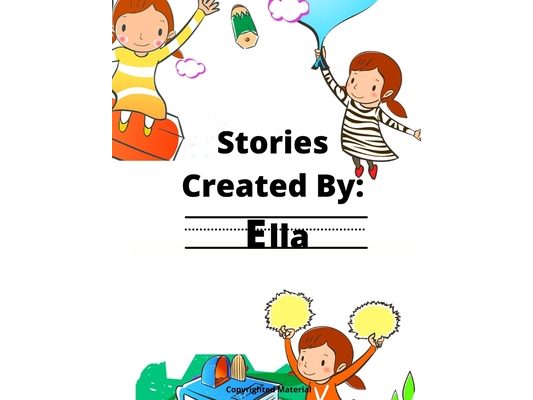 Stories Created By: Ella