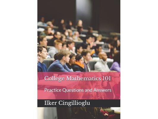 College Mathematics 101: Practice Questions and Answers