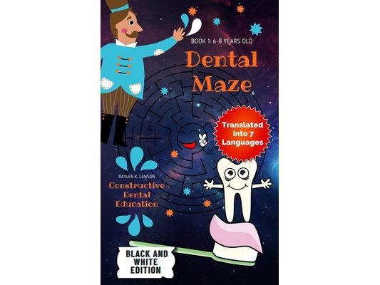Dental Maze: Entertaining mazes with Dental Education. 90 labyrinths with 13 short teachings about tooth care, so that 6-8 year old